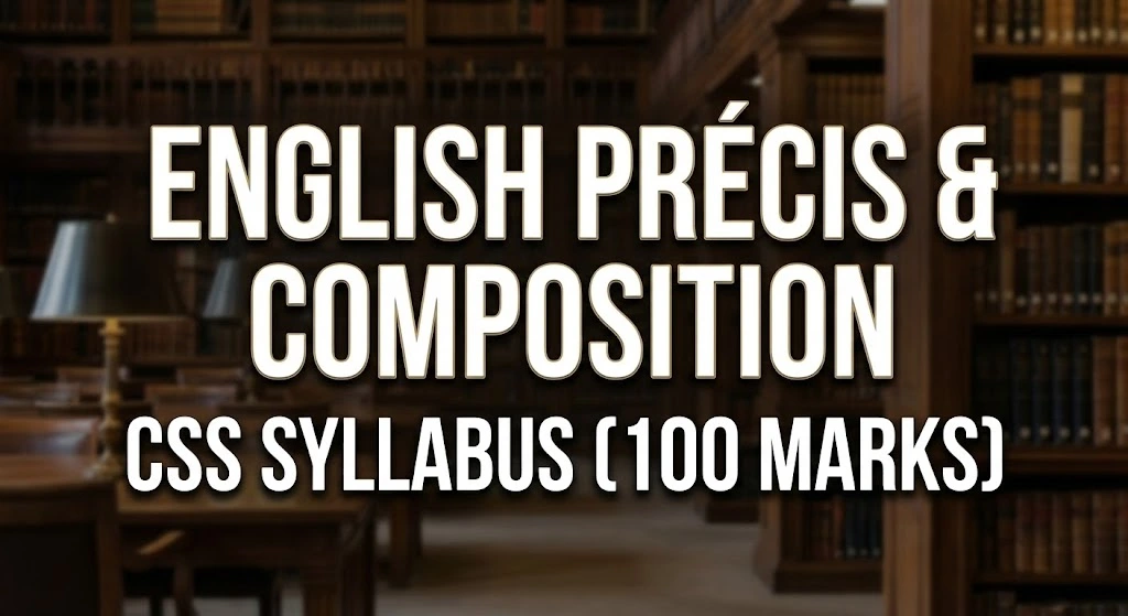 CSS ENGLISH (PRECIS & COMPOSITION) SYLLABUS
