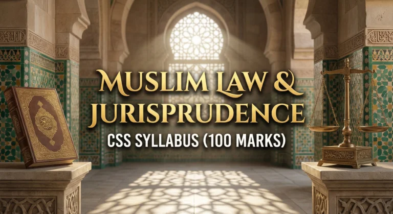 MUSLIM LAW & JURISPRUDENCE CSS SYLLABUS